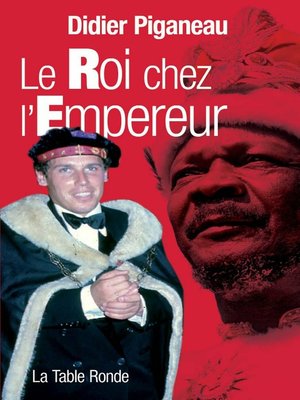cover image of Le Roi chez l'Empereur